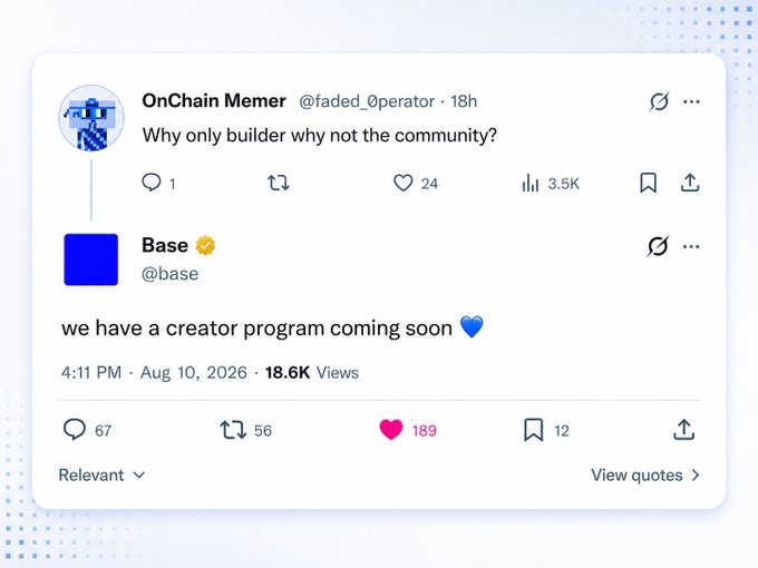 A screenshot of an X (Twitter) post from user '@base' replying to '@faded_0perator' with the text 'we have a creator program coming soon 💙', showing 18.6K views and posted at 4:11 PM on Aug 10, 2026.