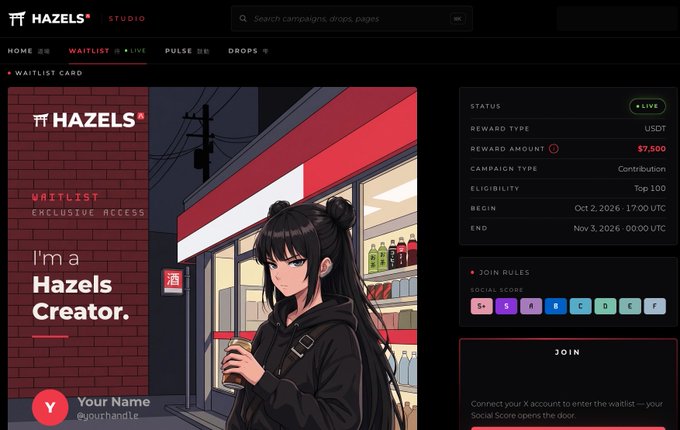 The screenshot shows the "Hazels Studio" waitlist page for becoming a "Hazels Creator," featuring an anime-style illustration of a girl in a hoodie holding a drink outside a convenience store, with campaign details indicating a $7,500 USDT reward for the top 100 contributors running from October 2 to November 3, 2026.

The image directly supports the post's message about Hazels valuing genuine community participation over numbers—visually promoting the creator waitlist as a way to "start your" meaningful engagement with the platform through real contribution.