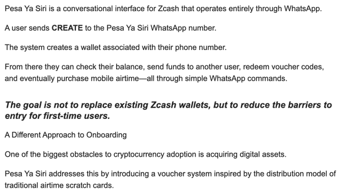 **Caption:** Informational text describing Pesa Ya Siri, a WhatsApp-based conversational interface for Zcash that lets users create wallets, check balances, send funds, and redeem voucher codes via simple chat commands.

**How it relates to the post:** The image directly supports the linked forum discussion by explaining a proposed Zcash onboarding solution—Pesa Ya Siri—which uses a familiar voucher/airtime distribution model to lower barriers for first-time crypto users, exactly the problem the forum thread appears to be exploring.