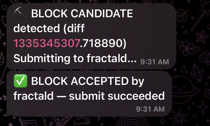 A screenshot showing two notification messages: 'BLOCK CANDIDATE detected (diff 1335345307.718890) Submitting to fractald...' and 'BLOCK ACCEPTED by fractald — submit succeeded', both timestamped 9:31 AM.