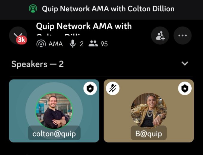 A Quip Network AMA Space on X (Twitter) hosted by Colton Dillion with 3k listeners and 95 participants, featuring speakers colton@quip and B@quip.