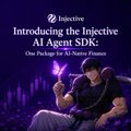 A dark promotional banner reading 'Injective - Introducing the Injective AI Agent SDK: One Package for AI Native Finance' featuring a hooded figure with glowing purple hands.