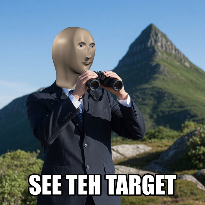 A meme image showing a man in a suit with a generic mannequin face holding binoculars in front of a mountain landscape, with bold text reading "SEE TEH TARGET."