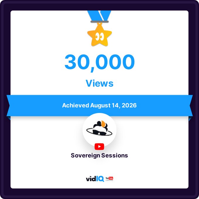 A milestone achievement graphic from vidIQ celebrating the YouTube channel "Sovereign Sessions" reaching 30,000 views on August 14, 2026, featuring a gold star medal and a blue ribbon banner. The post celebrates the first week of the channel, which focuses on practical step-by-step tutorials on freedom tech.