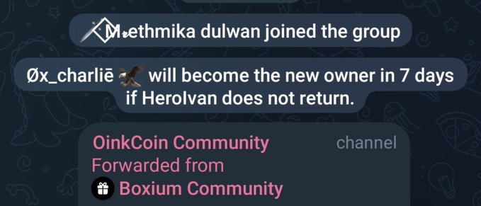 A screenshot of a Telegram chat shows messages reading 'methmika dulwan joined the group' and 'Øx_charliē 🐂 will become the new owner in 7 days if Herolvan does not return.' The message is forwarded from the 'OinkCoin Community' channel by the 'Boxium Community'.
