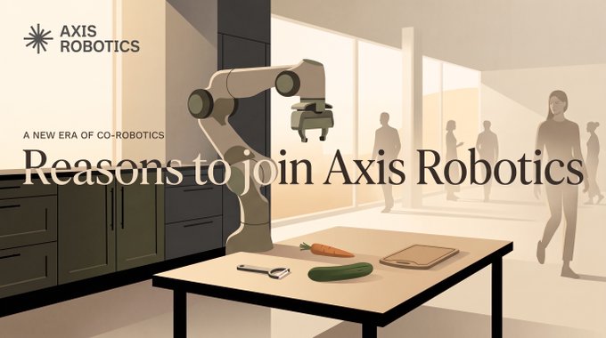 An illustrated promotional graphic for 'AXIS ROBOTICS' with the text 'A NEW ERA OF CO-ROBOTICS' and 'Reasons to join Axis Robotics,' depicting a robotic arm above a table with vegetables and silhouetted people in the background.
