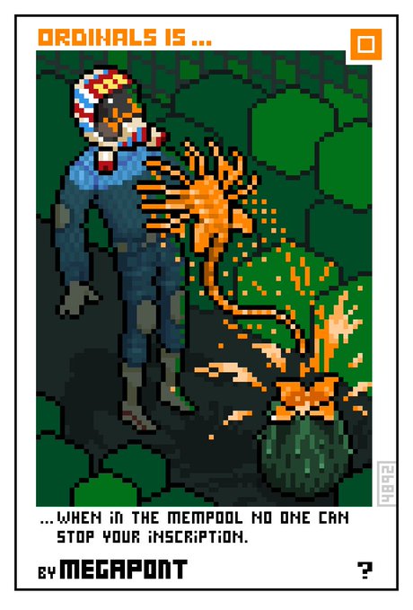 A pixel art illustration by Megapont titled "Ordinals is..." depicts a hooded figure with orange flames emanating from their mouth, standing in a dark green cave-like setting, with the Bitcoin logo in the corner. The caption at the bottom reads, "...when in the mempool no one can stop your inscription," referencing the irreversibility of Bitcoin Ordinals inscriptions once they enter the mempool.