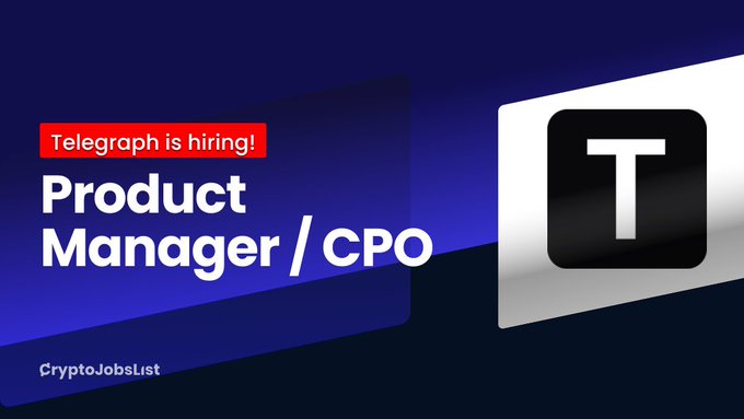 A job announcement graphic on a dark blue background featuring a "Telegraph is hiring!" tag in red, with white text announcing a "Product Manager / CPO" position alongside Telegraph's black "T" logo, posted by CryptoJobsList. The image visually promotes the same role described in the post.