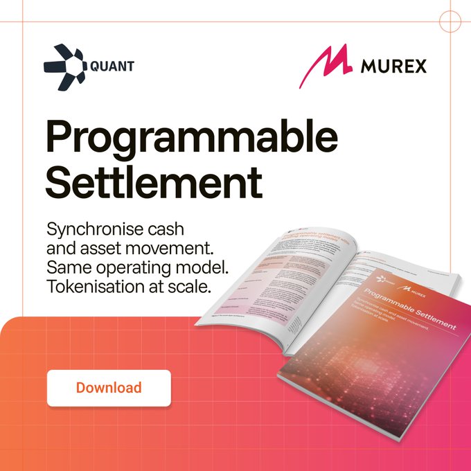 The image is a promotional graphic featuring the Quant and Murex logos alongside the headline "Programmable Settlement," with the tagline "Synchronise cash and asset movement. Same operating model. Tokenisation at scale." It displays a preview of the actual report cover and includes a "Download" call-to-action button, visually supporting the post's message about synchronising cash and asset movement across ledgers.