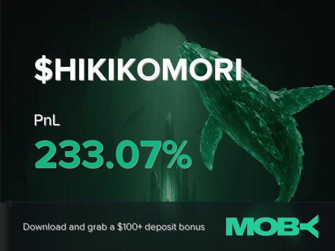 A promotional graphic for the token $HIKIKOMORI on the MOBK exchange displays a PnL (profit and loss) of 233.07% alongside an underwater whale image, advertising a $100+ deposit bonus.