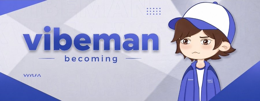 Promotional graphic with the text 'vibeman becoming' in blue, featuring a chibi-style anime character wearing a blue and white cap and jacket labeled 'VIBEMAN' and 'ROBOT TEAM'.