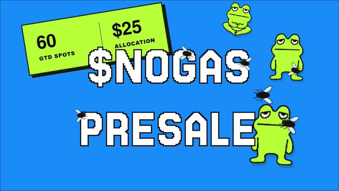A bright blue promotional graphic reads “$NOGAS PRESALE,” with a green ticket marked “60 GTO SPOTS” and “$25 ALLOCATION,” surrounded by cartoon frogs and flies.