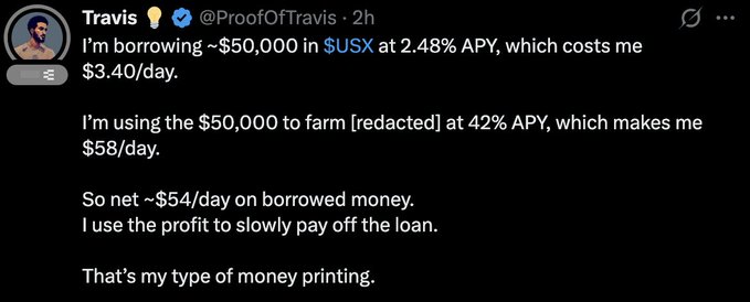 The image shows a tweet from Travis (@ProofOfTravis) detailing his leveraged yield farming strategy: borrowing ~$50,000 in $SUSX at 2.48% APY ($3.40/day cost) to farm at 42% APY ($58/day), netting ~$54/day profit. The tweet illustrates the "money printing" concept the post is asking about, as it showcases a real example of a high-APY yield strategy that justifies the borrow-and-farm arbitrage.