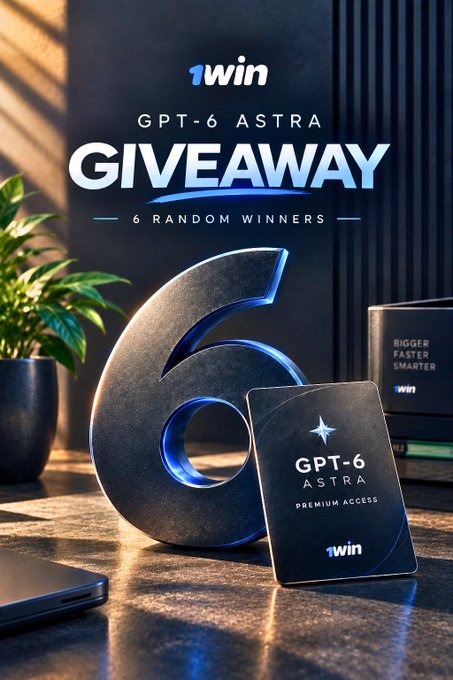 Promotional advertisement for a '1win GPT-6 ASTRA GIVEAWAY' featuring a large metallic number 6 and a premium access card on a desk.