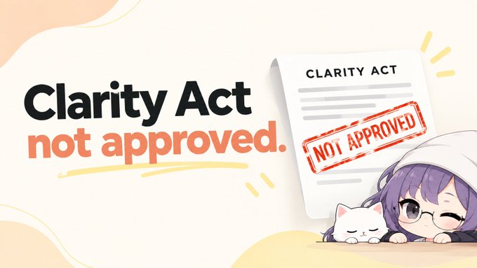 Graphic stating 'Clarity Act not approved' with a stamped document and a chibi character with purple hair and a cat.