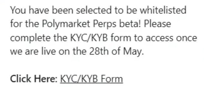 The image shows a post that says "You have been selected to be whitelisted for the Polymarket Perps beta! Please complete the KYC/KYB form to access once we are live on the 28th of May." The post is written in a grayish color, and it appears to be a message from someone named @Polymarket.