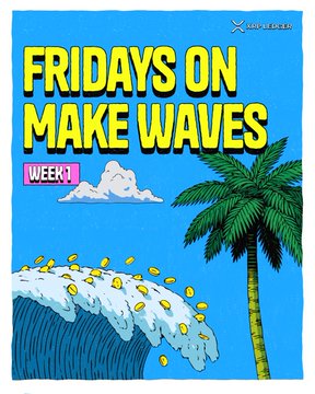 A vibrant blue poster announces "FRIDAYS ON MAKE WAVES" in bold yellow text, with "WEEK 1" highlighted in pink, alongside a tropical illustration of a palm tree, a crashing wave with yellow highlights, and clouds—visually echoing the post's "Make Waves" theme and the 90-day $XRP program invitation from XRPLClaw.