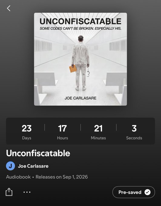 A Spotify pre-save page for the audiobook 'UNCONFISCATABLE' by Joe Carlasare, subtitled 'SOME CODES CAN'T BE BROKEN. ESPECIALLY HIS,' with a release countdown of 23 days, 17 hours, 21 minutes, 3 seconds and a release date of Sep 1, 2026.