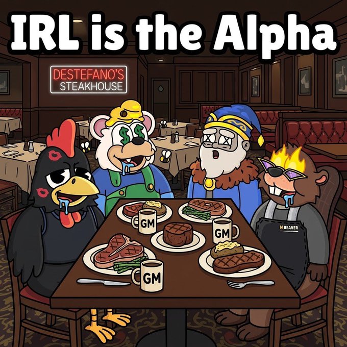 A cartoon illustration of four anthropomorphic characters at a steakhouse table, with text reading 'IRL is the Alpha' and a 'DESTEFANO'S STEAKHOUSE' sign.