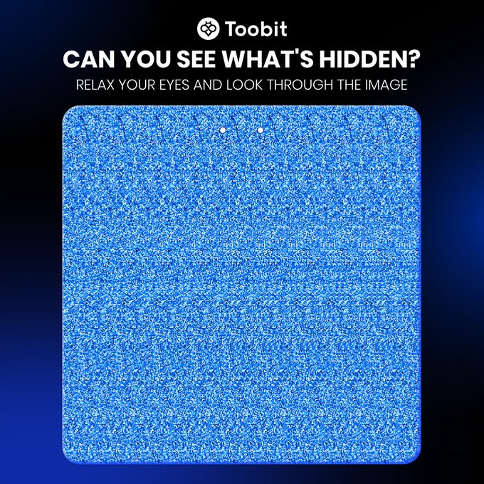 Toobit promotional image asking 'CAN YOU SEE WHAT'S HIDDEN? RELAX YOUR EYES AND LOOK THROUGH THE IMAGE' above a blue static/noise pattern with two small white dots near the top.
