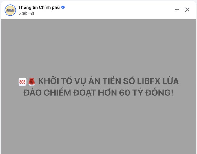 A Facebook post by "Thông tin Chính phủ" (Government Information) displays a gray graphic with the headline "KHỞI TỐ VỤ ÁN TIỀN SỐ LIBFX LỪA ĐẢO CHIẾM ĐOẠT HƠN 60 TỶ ĐỒNG!" (Initiation of prosecution in the LIBFX cryptocurrency case for fraud and embezzlement of over 60 billion VND), which corresponds to the accompanying text about Hanoi police investigating and expanding the LIBFX crypto project fraud case.