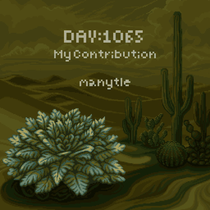 Pixel art depicting a desert scene with cacti and a large blue plant, overlaid with text reading 'DAY:1065', 'MyContribution', and 'manytle'.