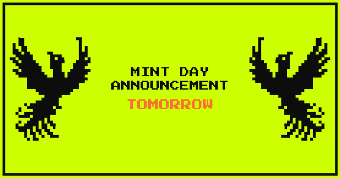 A retro pixel-art style announcement with a yellow-green background featuring two black eagle silhouettes flanking the text 'MINT DAY ANNOUNCEMENT TOMORROW.'