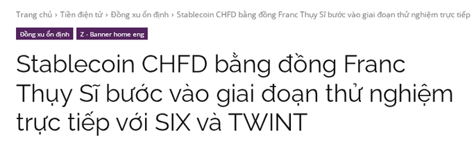 A Vietnamese news article headline reads 'Stablecoin CHFD bằng đồng Franc Thụy Sĩ bước vào giai đoạn thử nghiệm trực tiếp với SIX và TWINT' under the category 'Đồng xu ổn định'.