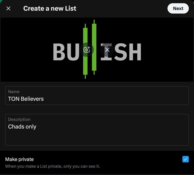 Twitter list creation screen titled 'Create a new List' with the name 'TON Believers' and description 'Chads only', featuring a 'Bullish' banner image, set to private.