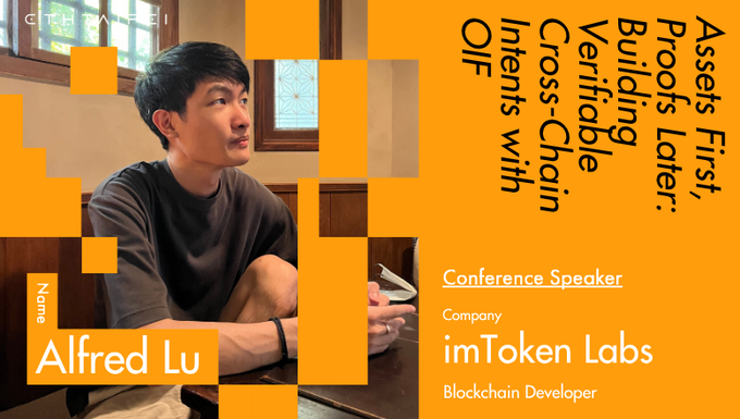A conference speaker profile for Alfred Lu from imToken Labs, with the topic 'Assets First, Proofs Later: Building Verifiable Cross-Chain Intents with OIF' displayed on an orange graphic overlay.