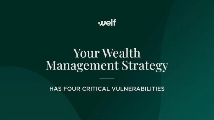 A dark green title card from Welf reading 'Your Wealth Management Strategy HAS FOUR CRITICAL VULNERABILITIES.'
