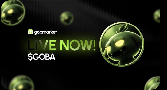 A promotional banner for GobMarket announcing that the "$GOBA" token is live now, featuring a glowing green cartoonish creature mascot on a dark background, with the contract address provided in the accompanying post.