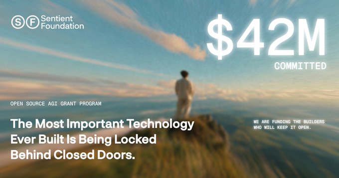 Sentient Foundation promotional banner for an 'OPEN SOURCE AGI GRANT PROGRAM' with the headline 'The Most Important Technology Ever Built Is Being Locked Behind Closed Doors,' showing $42M COMMITTED and tagline 'WE ARE FUNDING THE BUILDERS WHO WILL KEEP IT OPEN.'