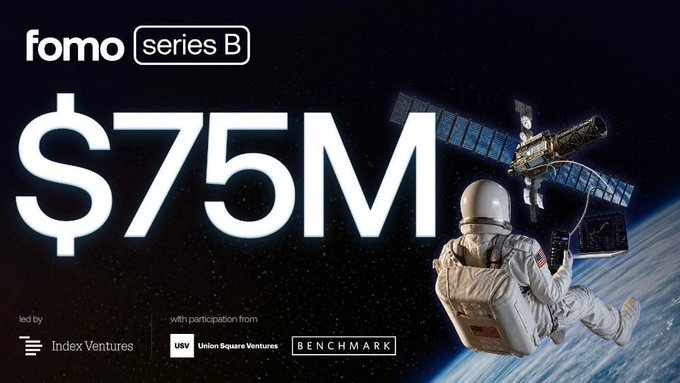 An announcement graphic for 'fomo series B' announcing a $75M funding round led by Index Ventures with participation from USV (Union Square Ventures) and BENCHMARK, featuring an astronaut floating in space near a satellite.
