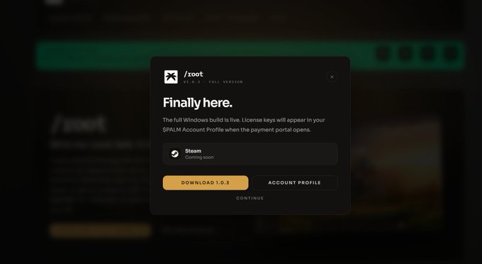 A pop-up on the useroot.sh website announces "Finally here. The full Windows build is live," noting that license keys will appear in SPALM Account Profiles and that a Steam version is "Coming soon," with a yellow "Download 1.0.3" button available—visually confirming the launch of the key-licensed, revenue-producing build mentioned in the $PALM post.
