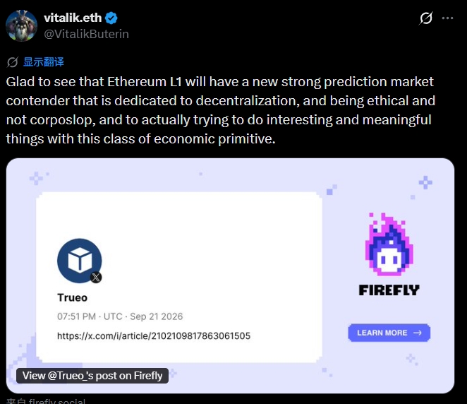 Vitalik Buterin (@VitalikButerin) praises Trueo's plan to launch a new prediction market on Ethereum L1, emphasizing its commitment to decentralization and ethical, non-corpocratic use of prediction markets as an economic primitive, as shown in the embedded Firefly post from Sep 21, 2026.
