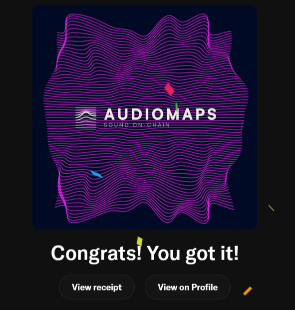 A mobile app screen featuring a purple wavy line design with the 'AUDIOMAPS - SOUND ON CHAIN' logo, and a celebratory message 'Congrats! You got it!' with buttons to 'View receipt' and 'View on Profile'.