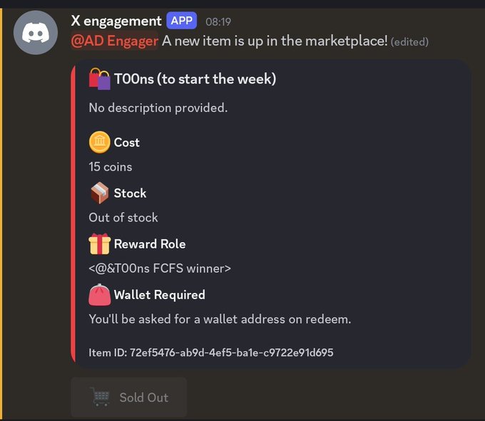 A Discord notification from X engagement bot at 08:19 announces a new marketplace item 'T00ns (to start the week)' posted by @AD Engager, costing 15 coins but currently sold out with FCFS winner reward.