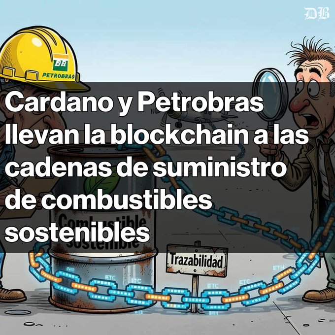 An illustrated news graphic in Spanish reads 'Cardano y Petrobras llevan la blockchain a las cadenas de suministro de combustibles sostenibles,' showing cartoon characters examining a fuel barrel wrapped in blockchain links.