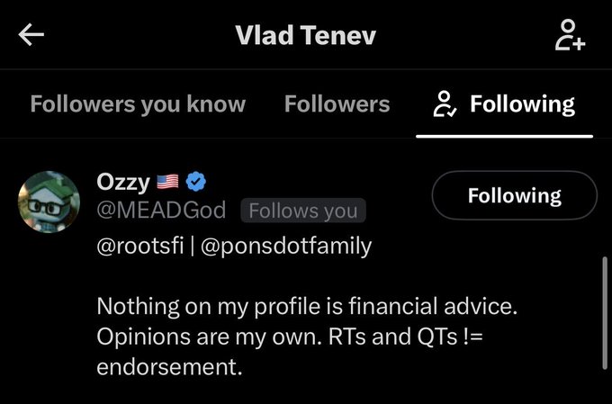 The image shows Vlad Tenev's "Following" list on what appears to be X (formerly Twitter), displaying Ozzy (@MEADGod), the "pons founder" referenced in the post, with a "Follows you" badge confirming the newly established mutual follow relationship. The profile shows Ozzy's handle is associated with @rootsfi and @ponsdotfamily, supporting the post's claim that Tenev following him coincided with $pons's 30M market cap spike.