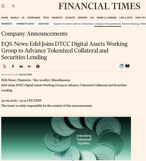 A Financial Times 'Company Announcements' page headlined 'EQS-News: Edel Joins DTCC Digital Assets Working Group to Advance Tokenized Collateral and Securities Lending,' dated 'SEP 30 2026,' with an image reading 'Unlocking Tokenized Equities.'