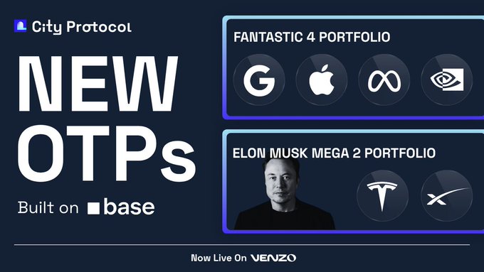 A promotional graphic for City Protocol announcing "NEW OTPs Built on base," featuring two tokenized portfolios: the "FANTASTIC 4 PORTFOLIO" containing logos for Google, Apple, Meta, and Nvidia, and the "ELON MUSK MEGA 2 PORTFOLIO" featuring an image of Elon Musk alongside Tesla and SpaceX logos, with the text "Now Live On VENZO" at the bottom.