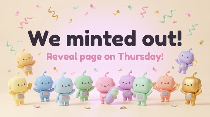 A promotional graphic features colorful cartoon alien-like mascots under the text 'We minted out!' with 'Reveal page on Thursday!' displayed below amid falling confetti.