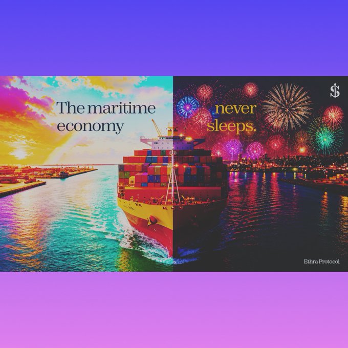 A promotional graphic split between daytime and nighttime scenes showcases a container ship with text reading "The maritime economy never sleeps." and "Ethra Protocol" in the bottom corner, set against a purple gradient background.