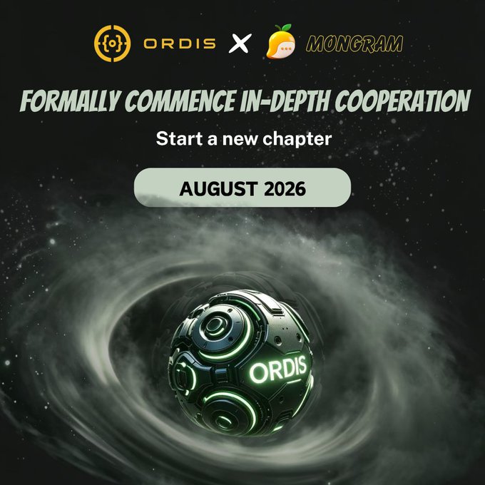 An announcement graphic for ORDIS and MONGRAM formally commencing in-depth cooperation starting 'AUGUST 2026,' featuring a futuristic metallic sphere with glowing green accents in a cosmic setting.