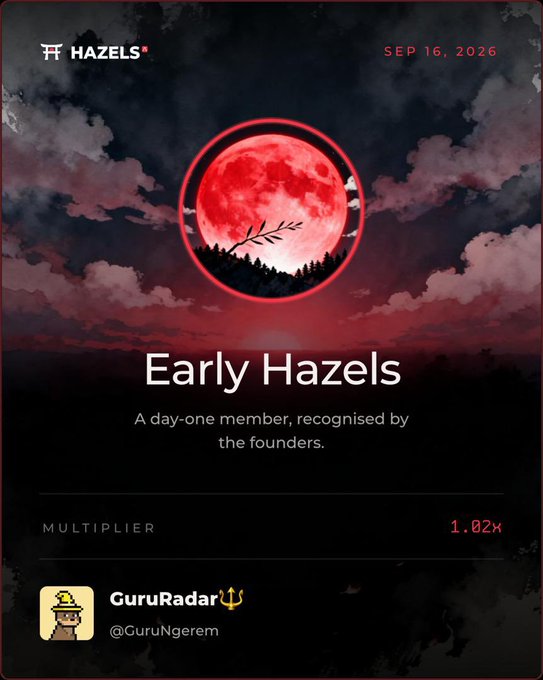 A digital "Early Hazels" member card for "GuruRadar (@GuruNgerem)" dated SEP 16, 2026, featuring a red moon graphic, a 1.02x multiplier, and "HAZELS" branding.