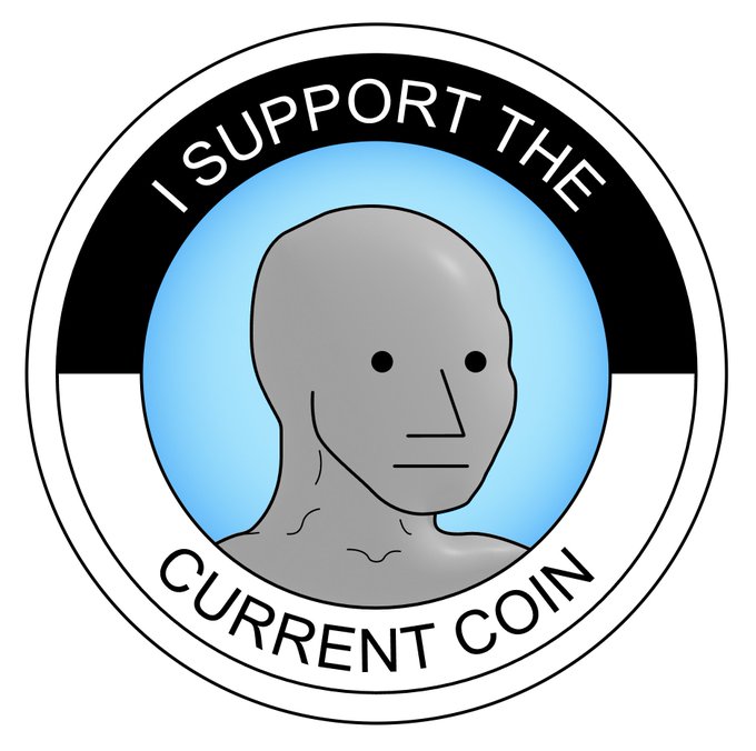 A circular badge featuring a gray humanoid figure with a blank face, surrounded by text reading 'I SUPPORT THE CURRENT COIN'.