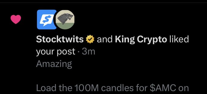 A social media notification showing that Stocktwits and King Crypto liked a post, with the comment 'Amazing' and text 'Load the 100M candles for $AMC on'.
