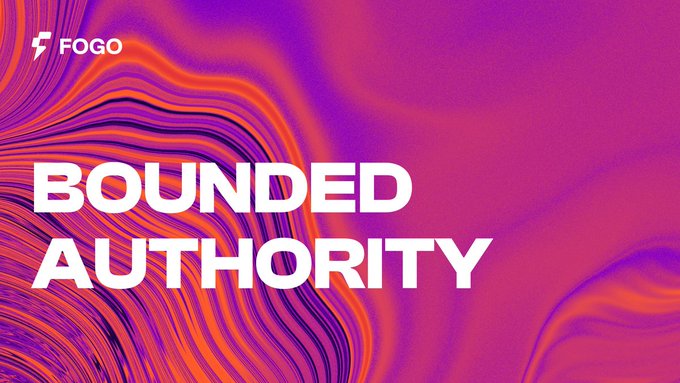 The image features the bold white text "BOUNDED AUTHORITY" set against a vibrant pink and purple wavy background, with the "FOGO" logo in the top left corner. The "BOUNDED AUTHORITY" headline visually reinforces the post's message about enforcing strict controls—such as spend caps, expiry windows, and asset whitelists—to make autonomous agents reliable and underwriteable for allocators.