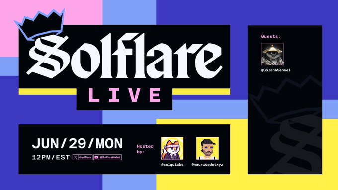 Promotional graphic for "Solflare LIVE" Episode 46, scheduled for June 29th (Monday) at 12PM EST, featuring guest @SolanaSensei and hosted by @solquicks and @mauricodotxyz, with social handles @solflare and @SolflareWallet displayed alongside the event details.